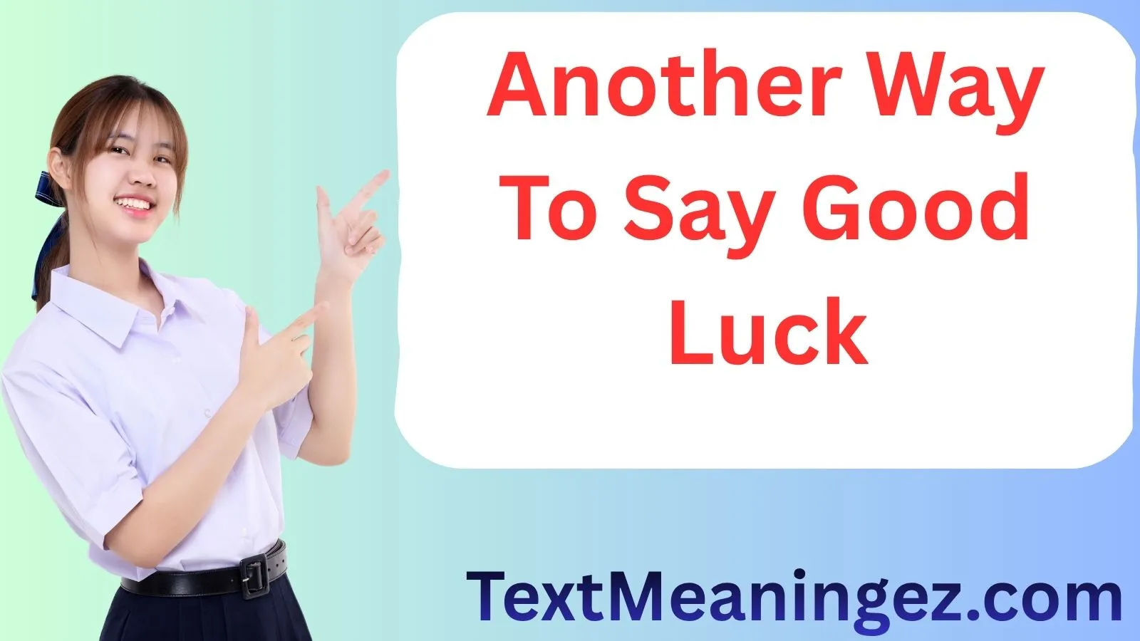 Another Way To Say Good Luck