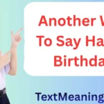 Another Way To Say Happy Birthday