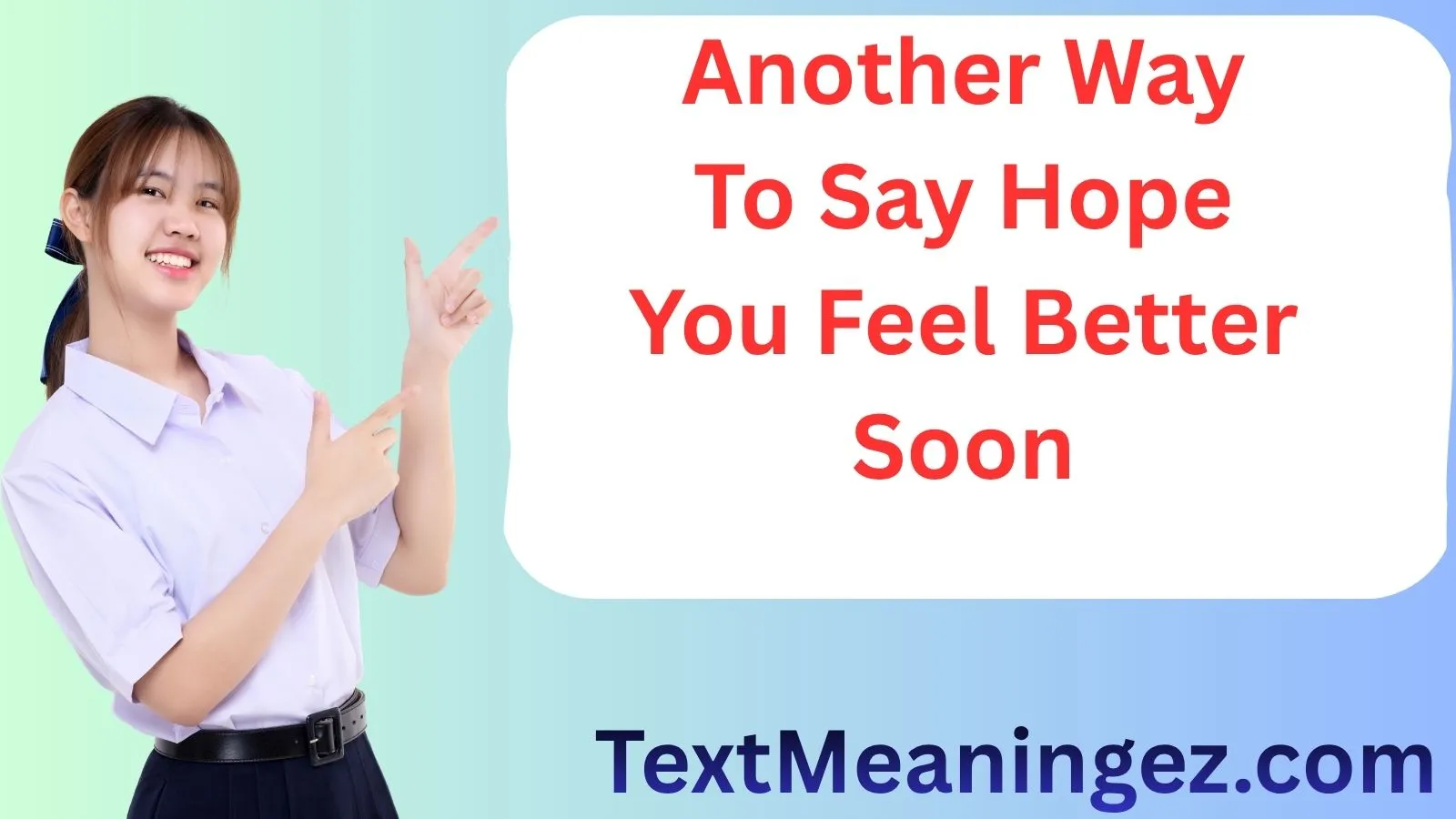 Another Ways to Say Hope You Feel Better Soon