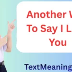 Another Way To Say I Love You