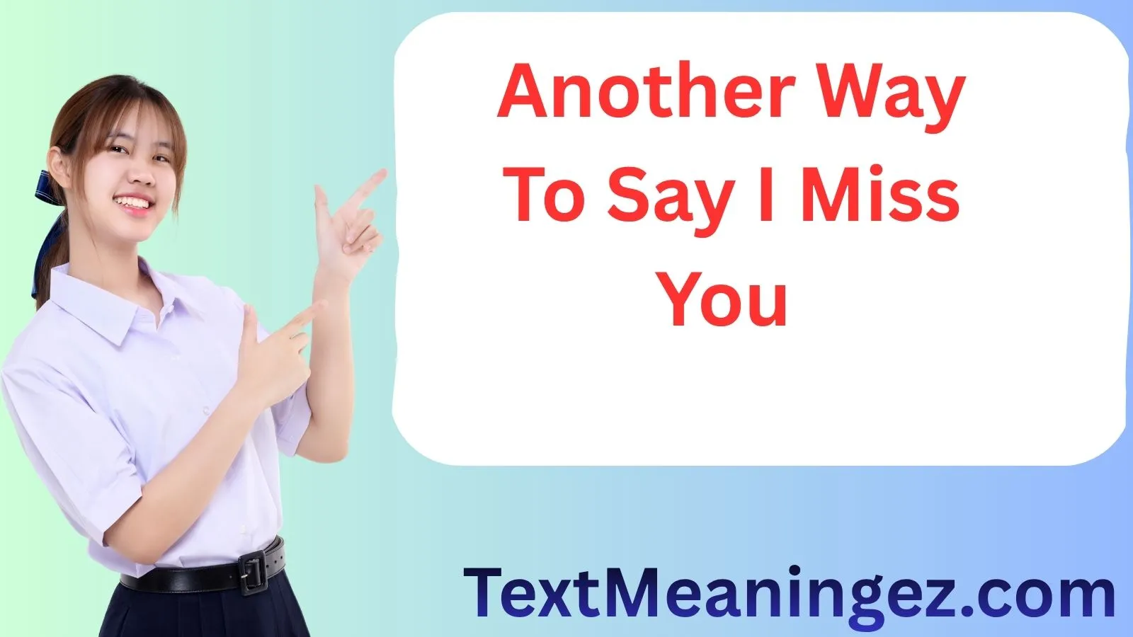 Another Way To Say I Miss You