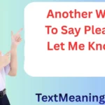 Another Way To Say Please Let Me Know