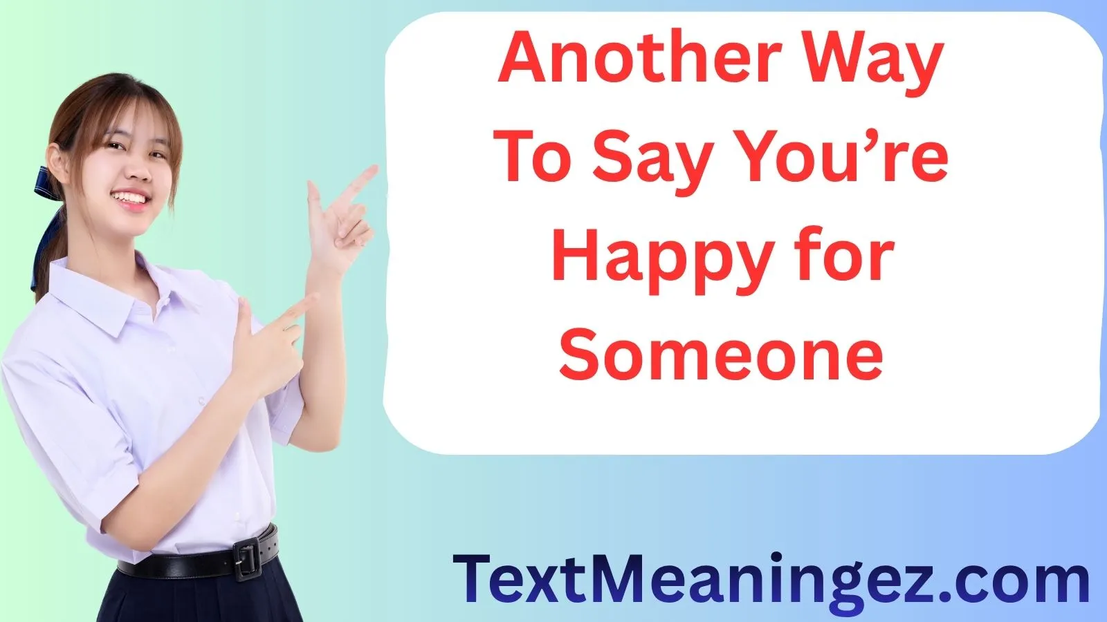 Another Way To Say You’re Happy for Someone