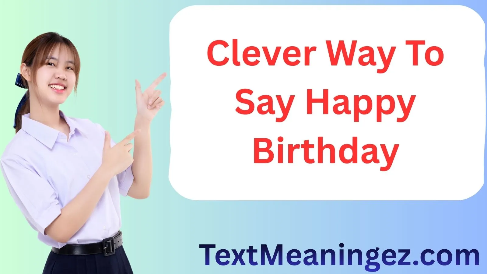 Clever Way to Say Happy Birthday