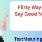 Flirty Way To Say Good Night