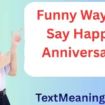 Funny Way to Say Happy Anniversary