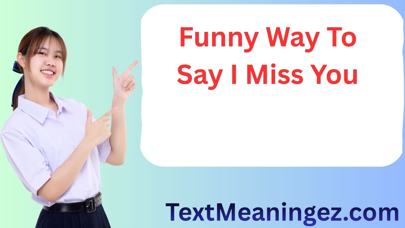 Funny Way To Say I Miss You