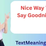 Nice Way To Say Goodnight