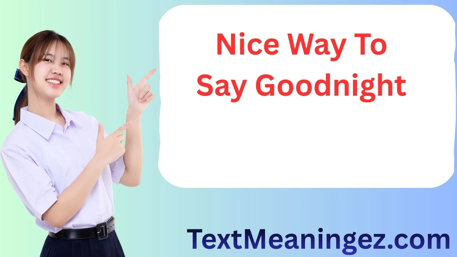 Nice Way To Say Goodnight