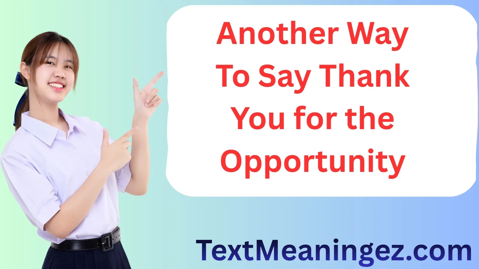 Another Way to Say Thank You for the Opportunity