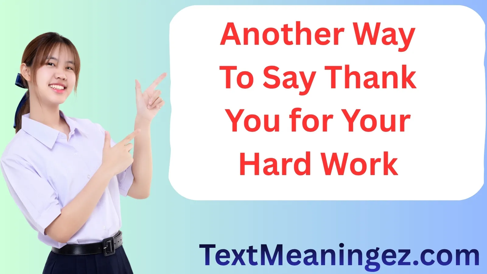 Another Way To Say Thank You for Your Hard Work