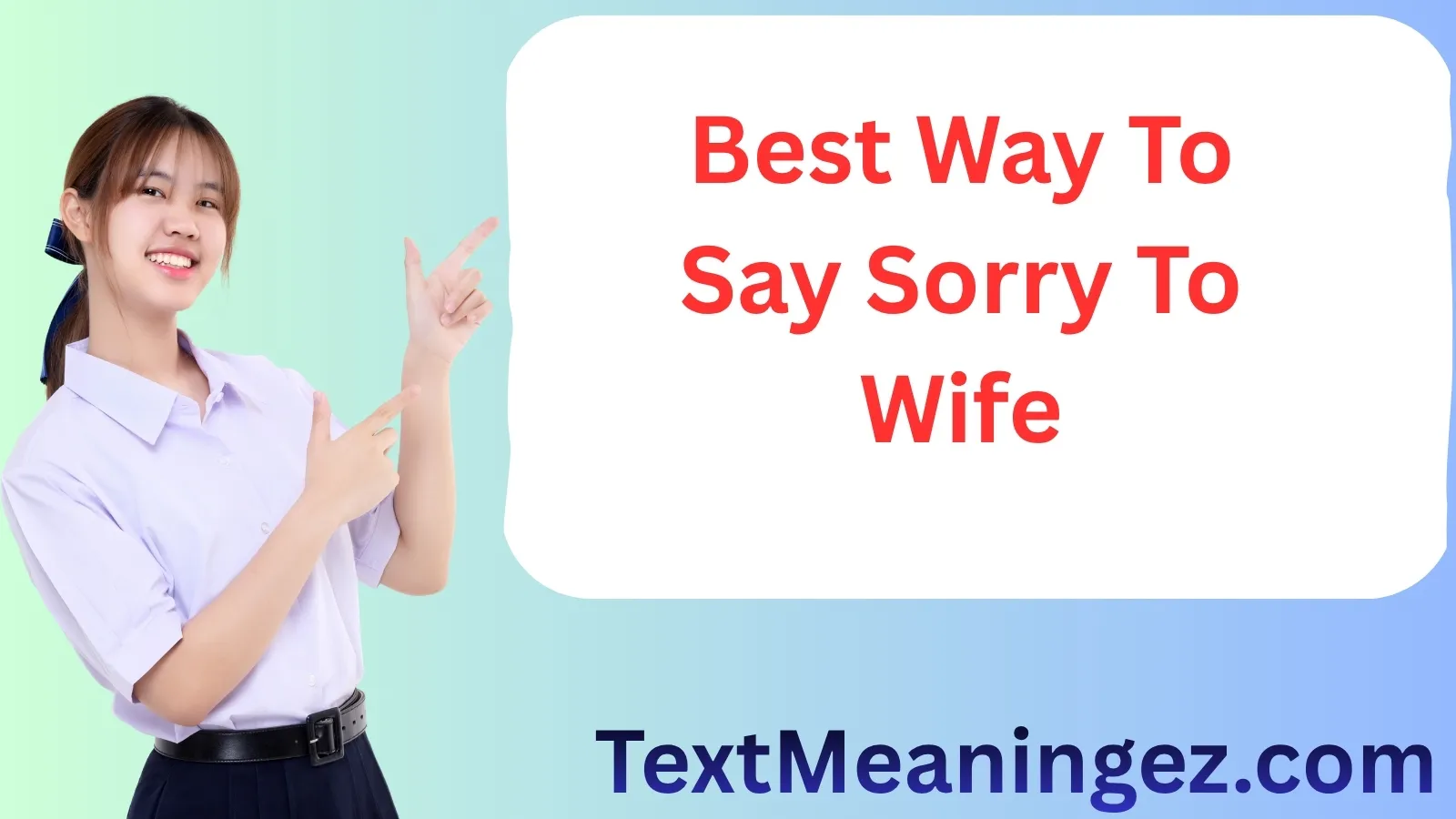 Best Way to Say Sorry to Wife