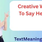 Creative Way To Say Hello