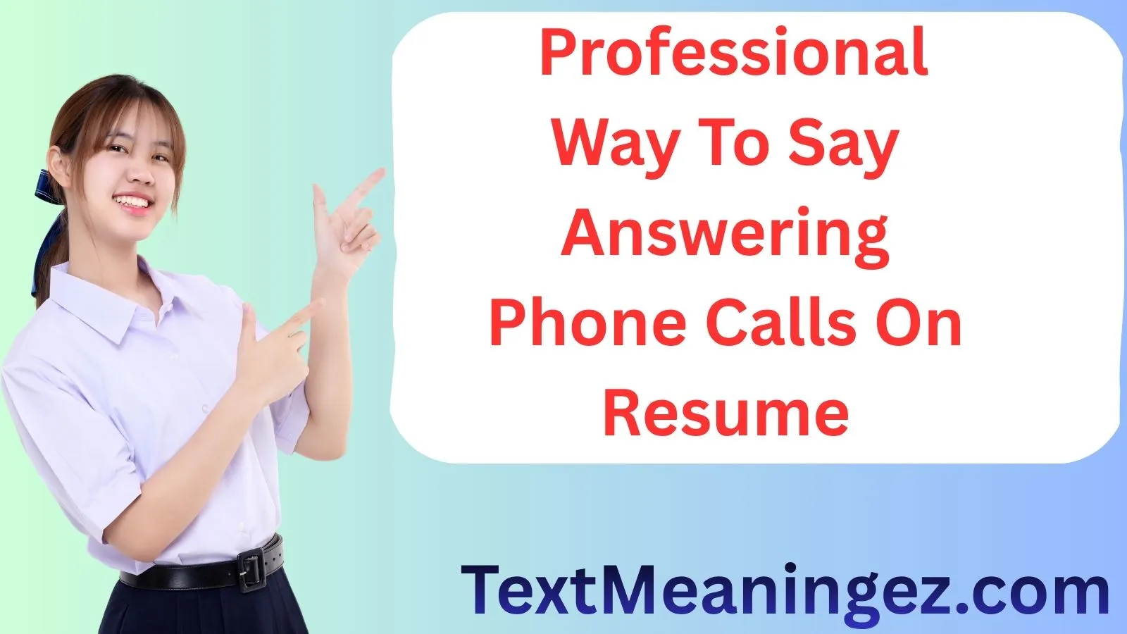 Professional Way To Say Answering Phone Calls on Resume