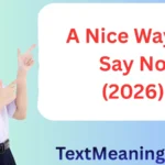A Nice Way to Say No