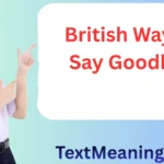 British Way to Say Goodbye