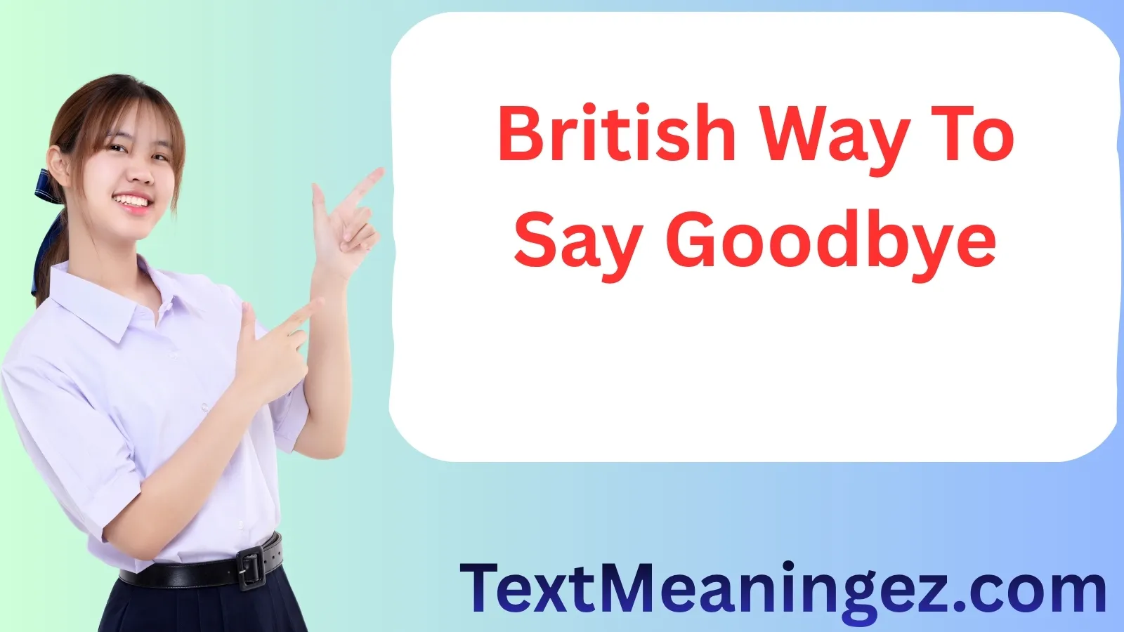 British Way to Say Goodbye