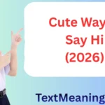Cute Way to Say Hi