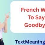 French Way To Say Goodbye