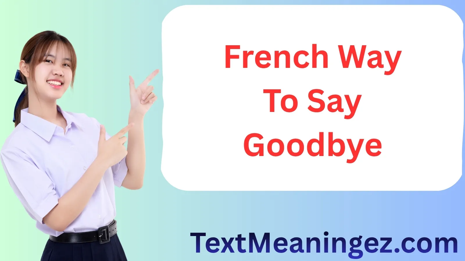 French Way To Say Goodbye